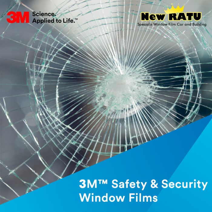 kaca film 3m safety and security lindungi kluarga kesayangan anda