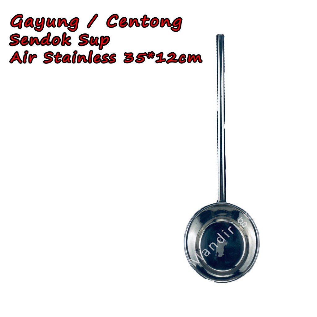 Centong *Gayung * Sendok Sup * Kuah * Air Stainless * 35x12cm