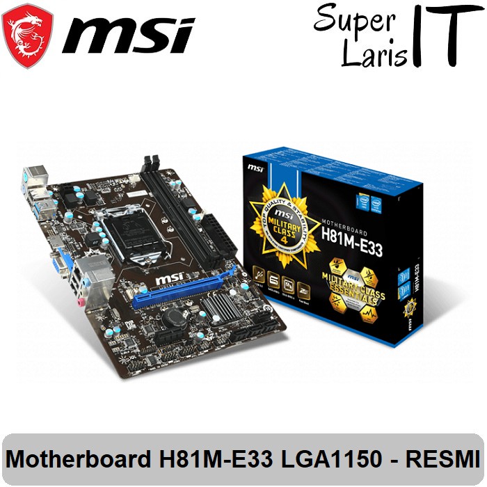 Motherboard MSI H81M-E33 Haswell LGA1150 DDR3 1600 - RESMI