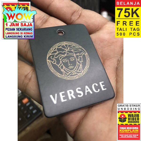 

VERSACE TAG SUPER PREMIUM CO 1X DI KIRIM 600PCS