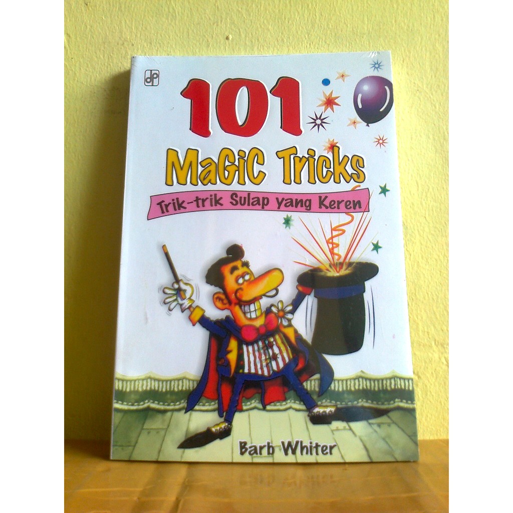 Buku 101 Magic Tricks (Trik-trik Sulap yang Keren)