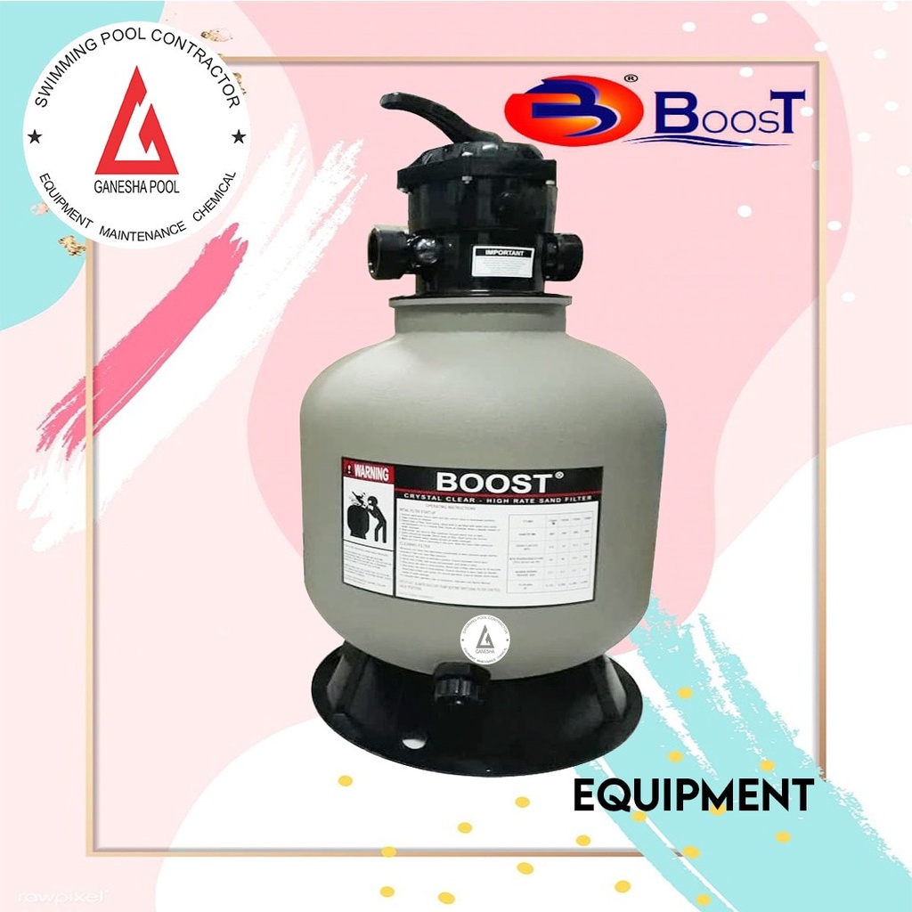 Filter Kolam Renang 3/4 HP  BOOST Tipe 19in For Pompa 3/4Hp | Sand Filter Kolam Renang
