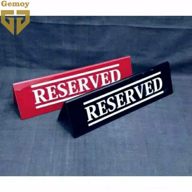 Sign Acrylic Reserved/ Papan akrilik Reserved