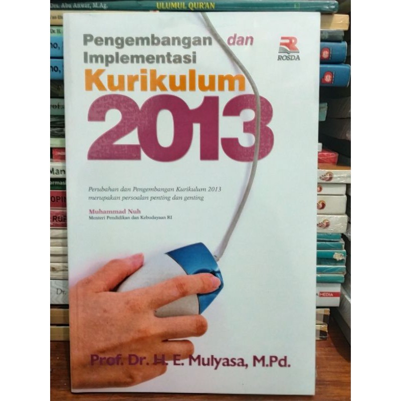 Pengembangan dan Implementasi Kurikulum 2013 - H.E. Mulyasa