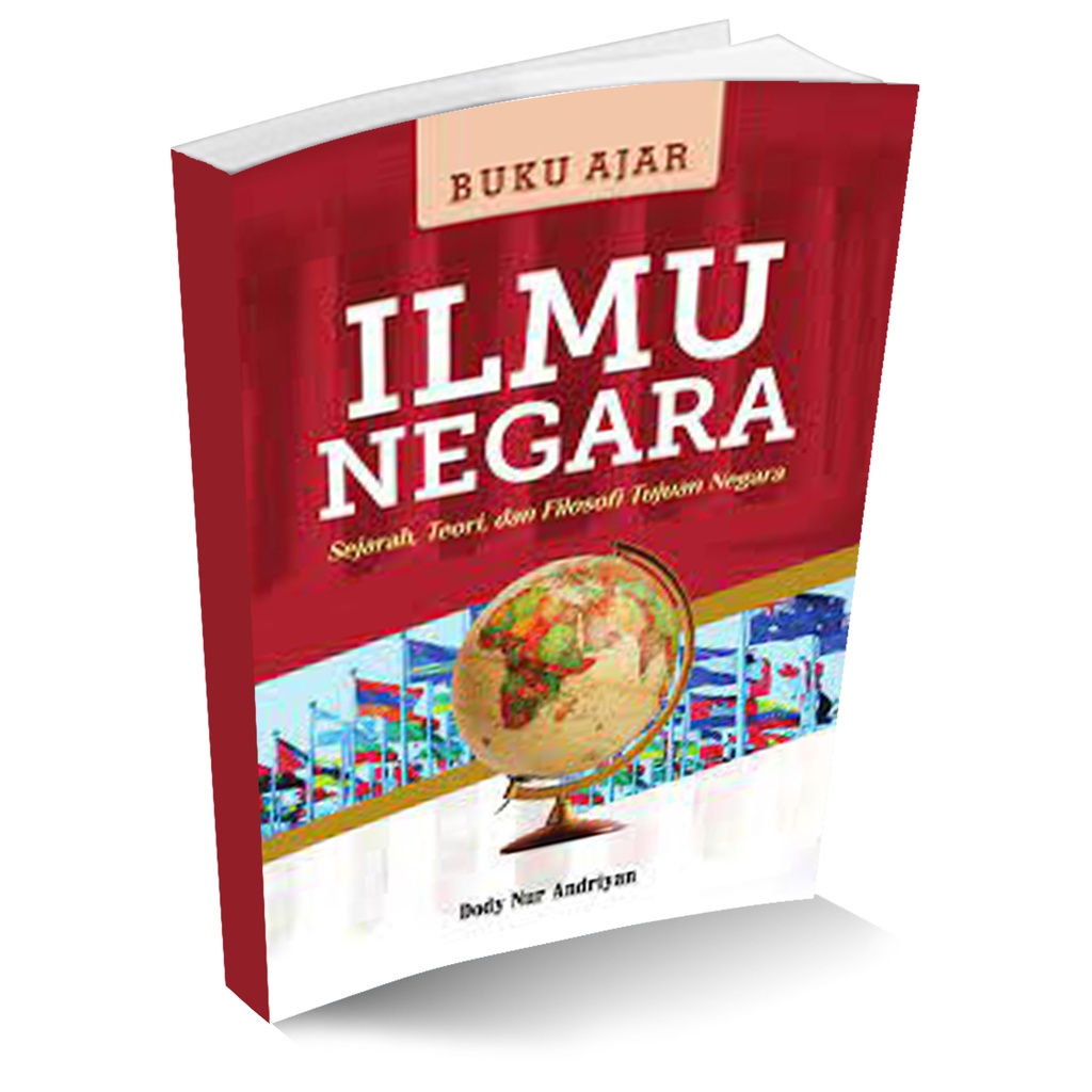 Jual Buku Ajar - Ilmu Negara ,Sejarah,Teori,dan Filosofi Tujuan Negara ...