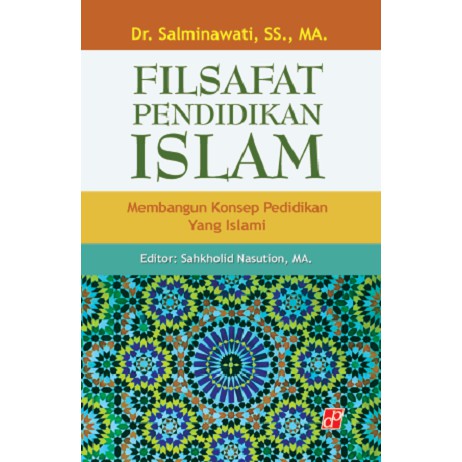 Jual Filsafat Pendidikan Islam Membangun Konsep Pendidikan Yang Islami