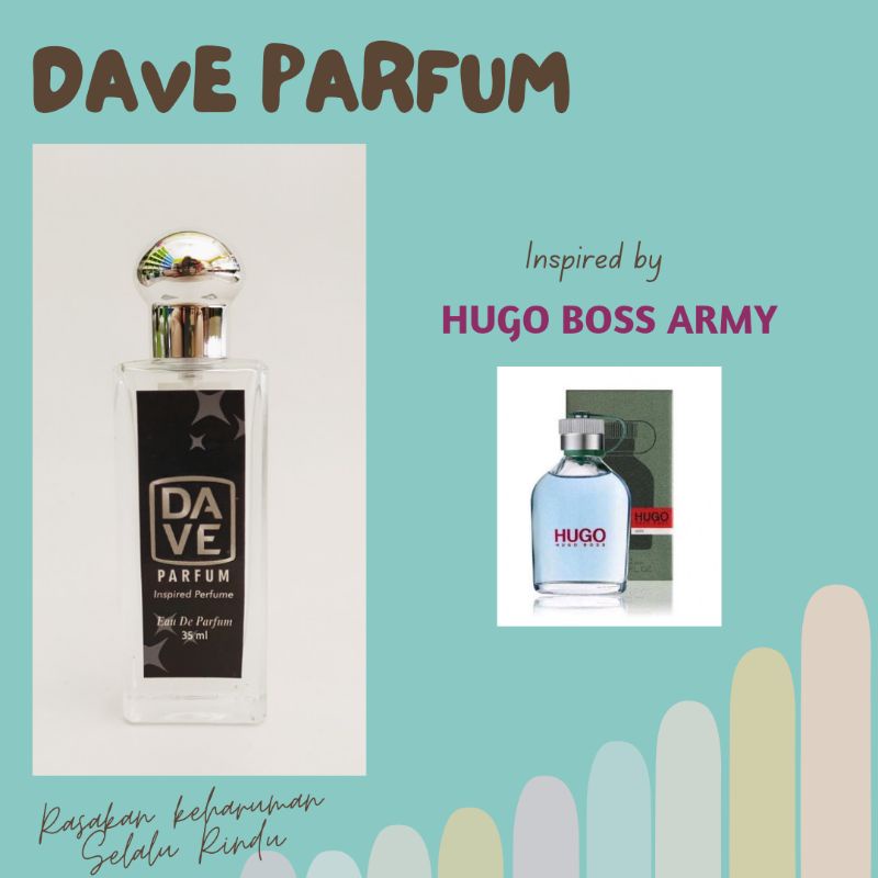 DAVE PARFUM HUGO BOSS ARMY SUPER PREMIUM PARFUME [INSPIRED]