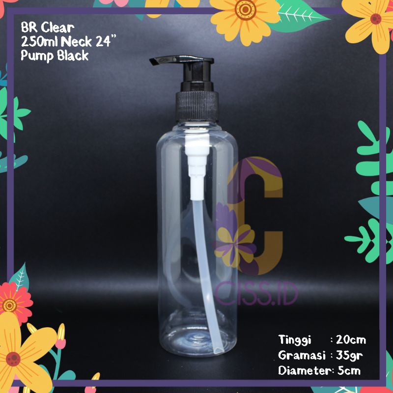 BOTOL PLASTIK BR 250ML CLEAR PUMP HITAM HAND SANITIZER IMPORT PET KOSMETIK LOTION HANDBODY GEL