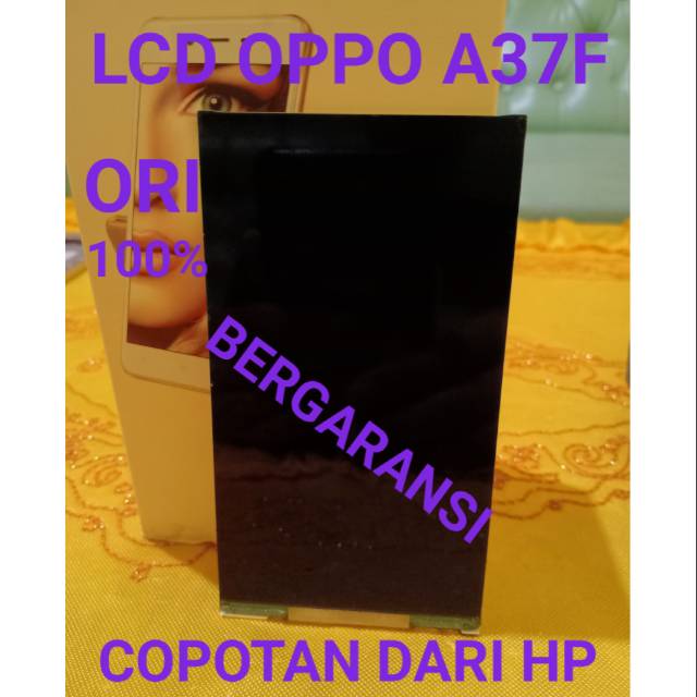 Lcd ory 100% oppo a37f COPOTAN dari hp
