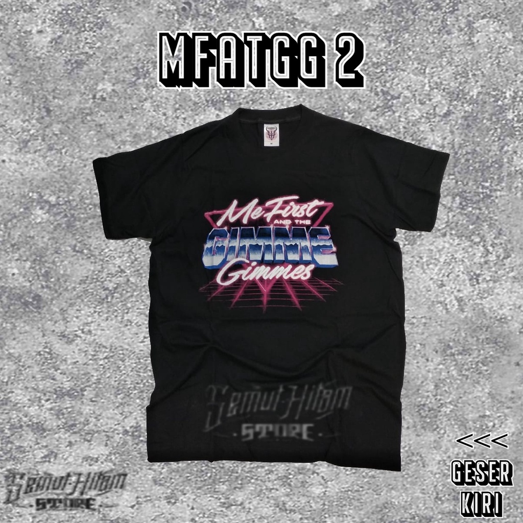 Tshirt Kaos ME FIRST AND THE GIMME GIMMES Builtup Band Musik Punk Rock Prapatan Rebel Heaven Hell