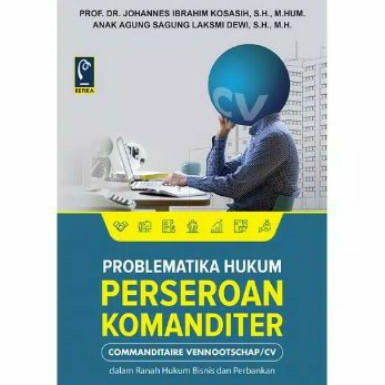 Refika Aditama Buku Problematika Hukum Perseroan Komanditer - Prof.Dr.Johannes Ibrahim Kosasih, S.H.