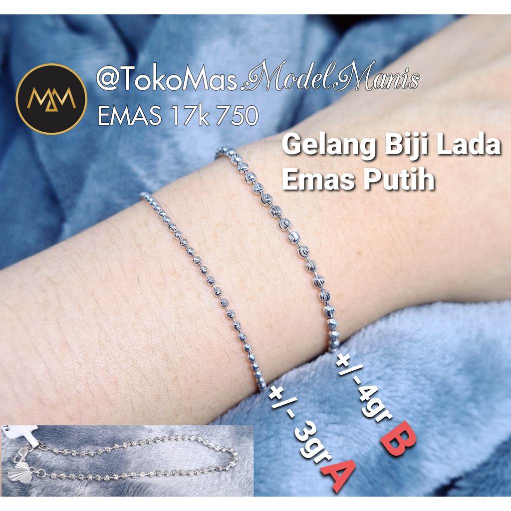 Gelang biji lada emas putih 750 kadar 17K