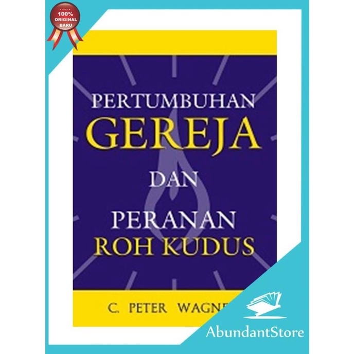 

Cuci Gudang Awal Tahun Buku Pertumbuhan Gereja Dan Peranan Roh Kudus - C. Peter Wagner Cuci Gudang Awal Tahun