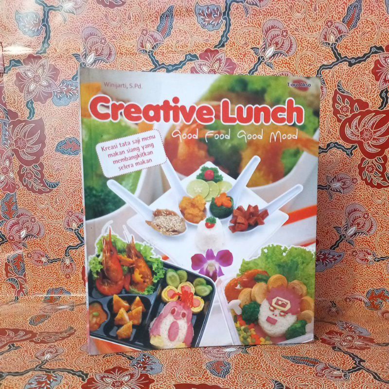 Buku Resep Masakan - Creative Lunch (Good Food Good Mood)