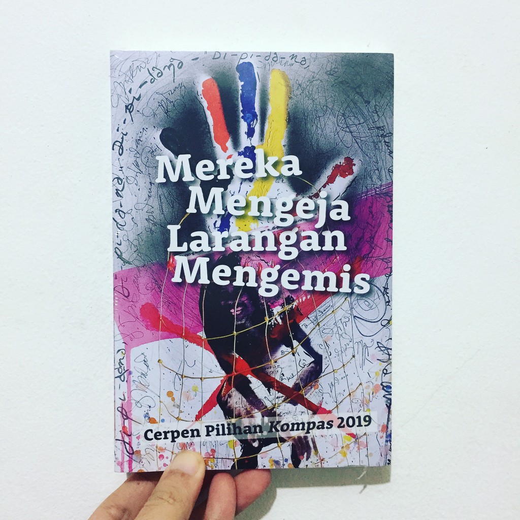 MEREKA MENGEJA LARANGAN MENGEMIS - Cerpen Pilihan Kompas 2019