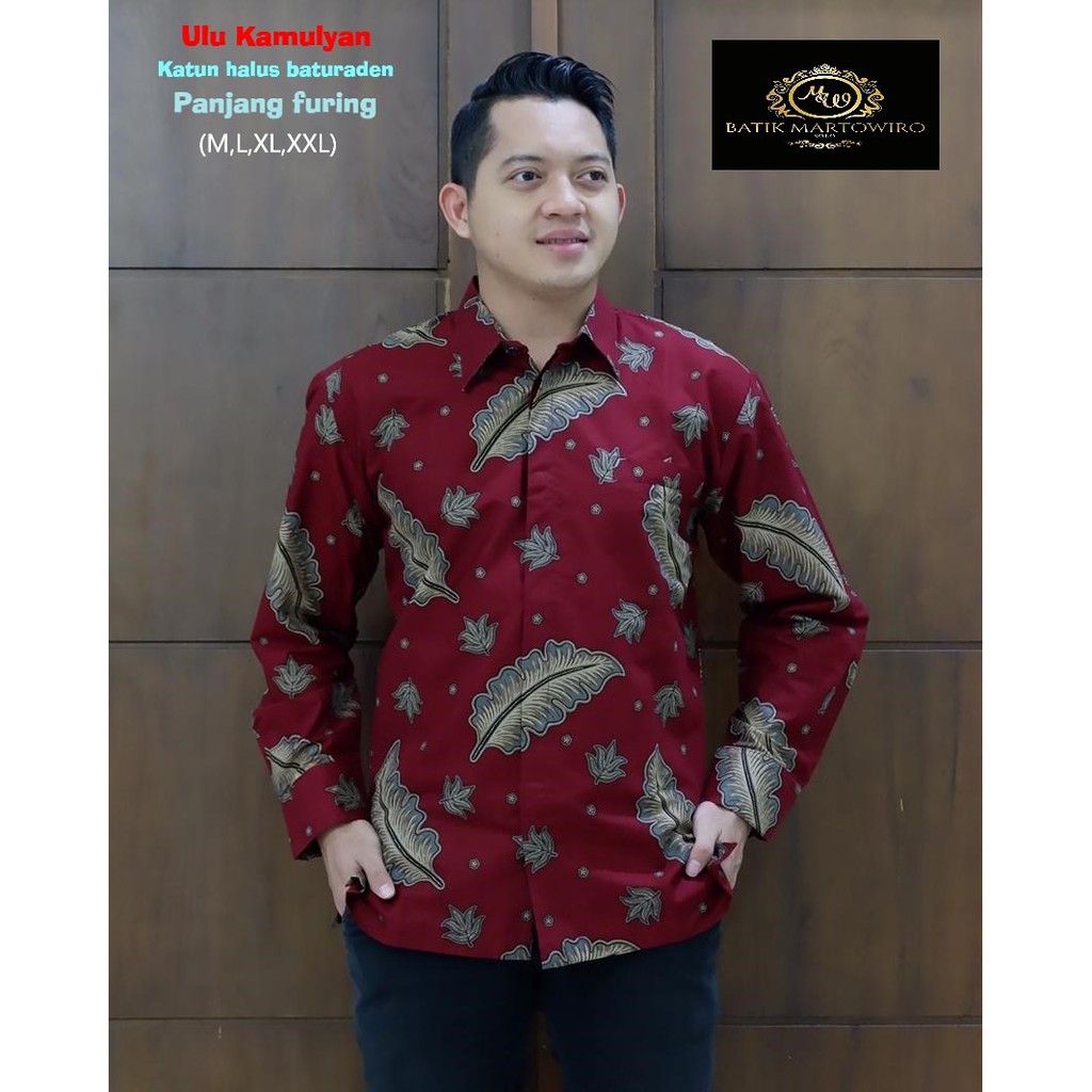 ULU KAMULYAN MAROON MARTOWIRO KEMEJA BATIK PRIA LENGAN PANJANG PENDEK LAPIS FURING ATASAN BATIK PRIA MODERN SRI LANJAR TANAKA MERAH WIRO KAMULYAN AJOTASATRU ABANG ASWOTOMO SOGAN PARANG ATI BANU SAKA BIRU GANTARI MARON ASWATOMO AJOTOSATRU KRISNAMUKTI RED