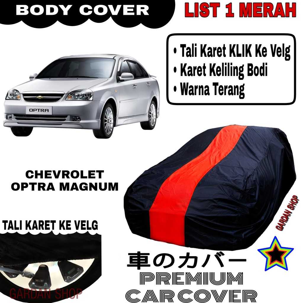 Body Cover CHEVROLET OPTRA MAGNUM List Single MERAH Sarung Mobil Penutup Optra PREMIUM