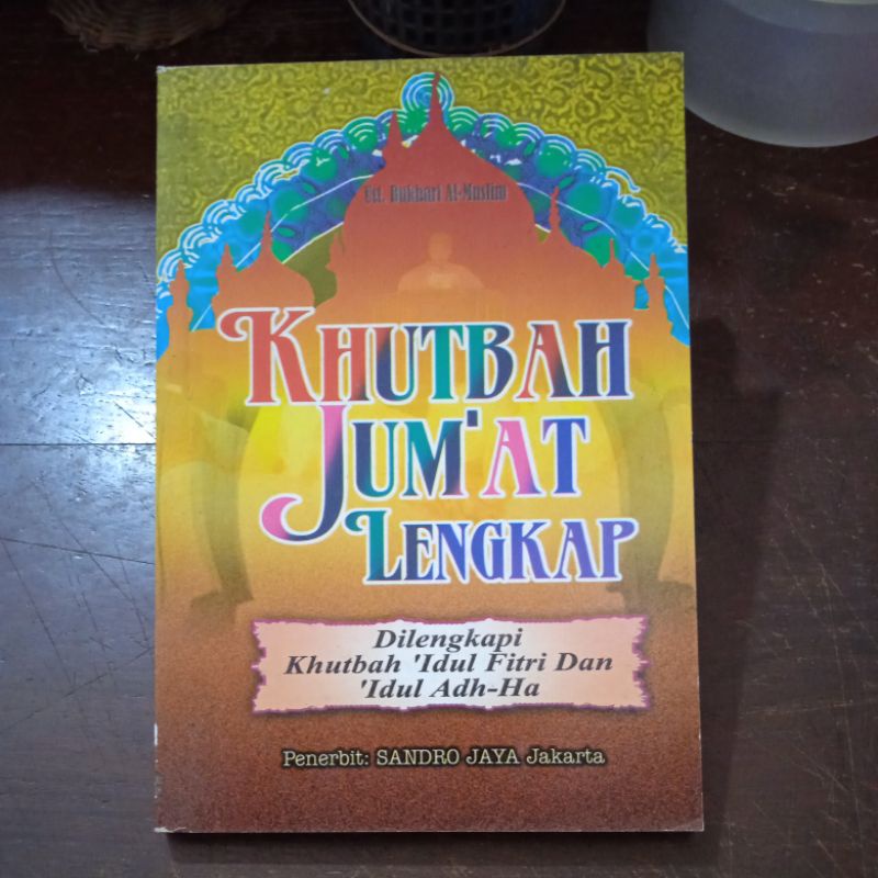 Khutbah Jum'at Terlengkap