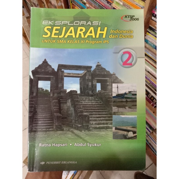 Eksplorasi Sejarah Indonesia dan Dunia Xl SMA.