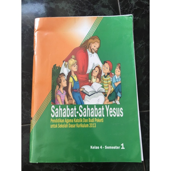 Sahabat-Sahabat Yesus Kelas 4 SD Semester 1 Kurikulum 2013