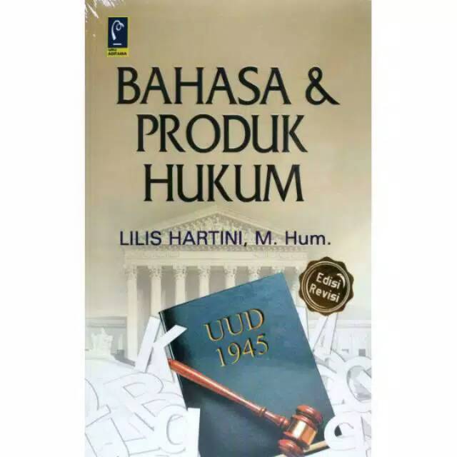 

BUKU BAHASA & PRODUK HUKUM EDISI REVISI PENERBIT REFIKA ADITAMA