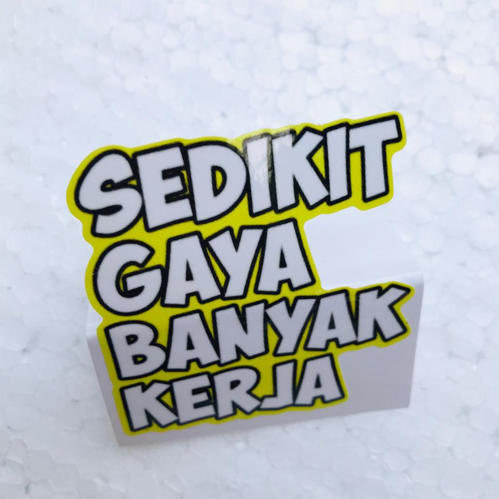 

Sticker Sedikit GAya Print Cut Laminasi Glossy Anti Air
