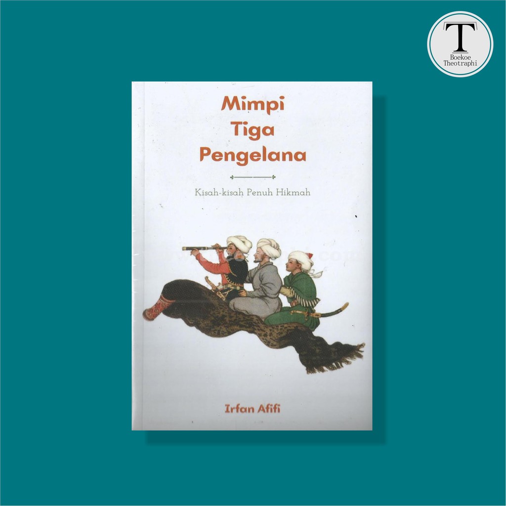 Mimpi Tiga Pengelana - Irfan Afifi