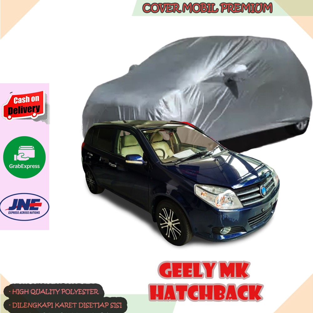 Sarung Mobil Geely MK Hatchback/ Cover Mobil Geely MK Hatchback