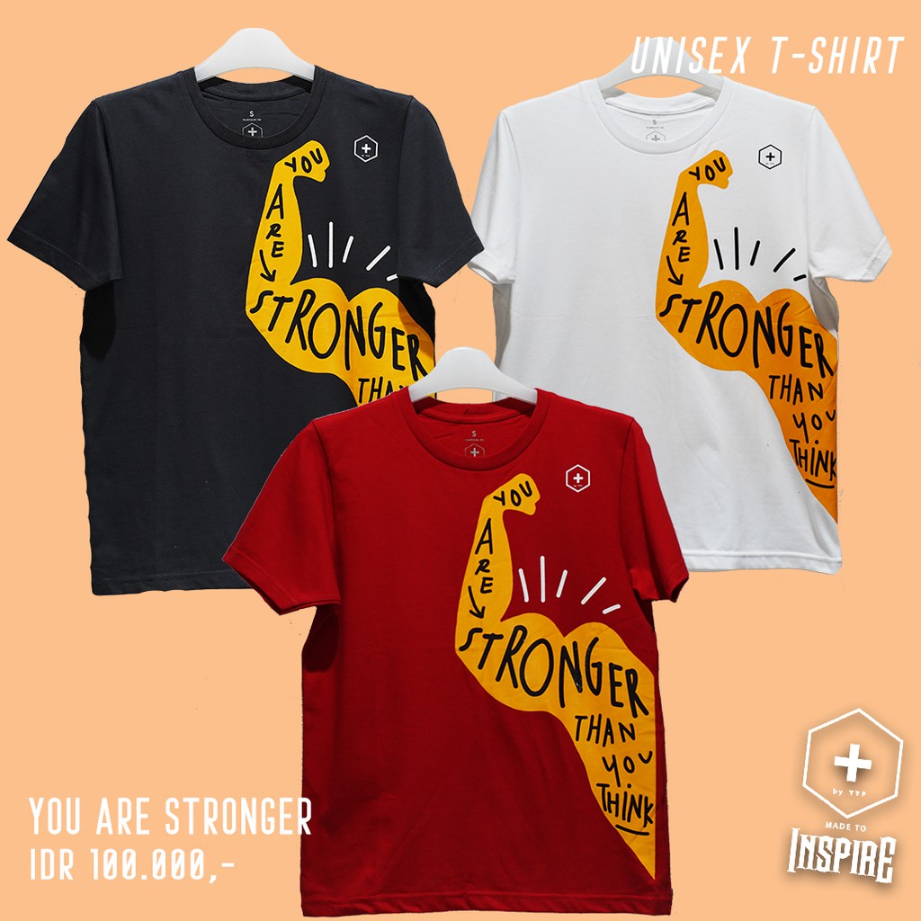 T SHIRT UNISEX YOU ARE STRONGER TANGAN  PENGHARAPAN  