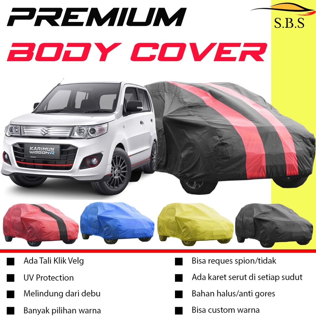 Body Cover Mobil Wagon Sarung Mobil Wagon r/karimun wagon r/karimun estilo/estilo/datsun go/datsun go panca/datsun go plus/datsun go 2 baris/datsun go 3 baris/calya/sigra/avanza/avanza veloz/new avanza/avanza lama/xenia/new xenia/xenia lama