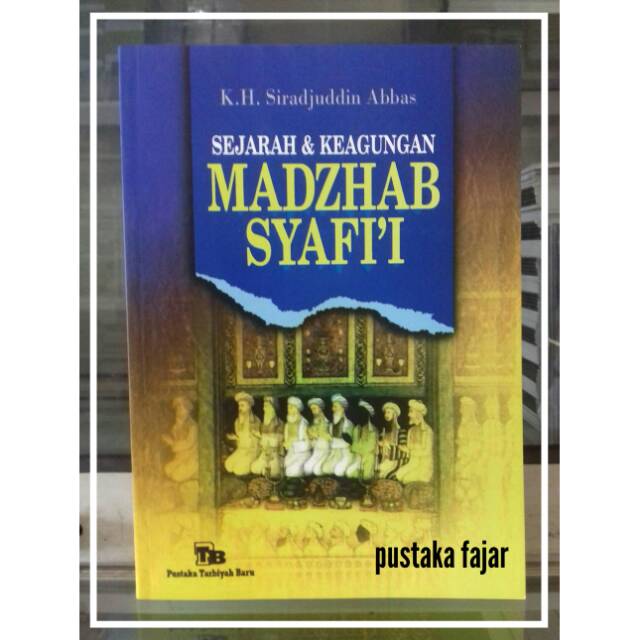 Sejarah & keagungan mazhab syafi'i