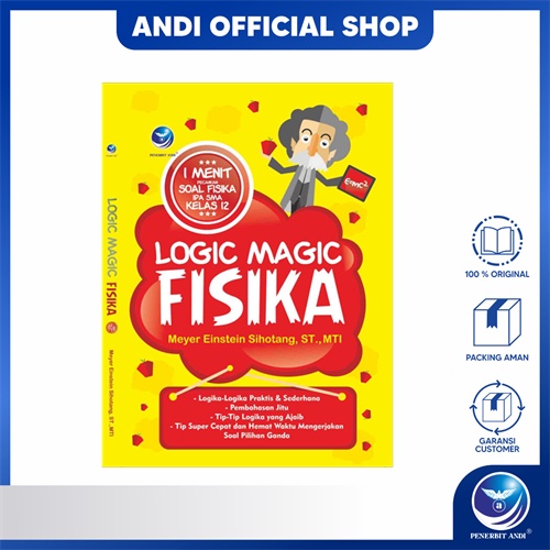 Penerbit Andi - Logic Magic Fisika, 1 Menit Pecahkan Soal Fisika IPA SMA Kelas 12