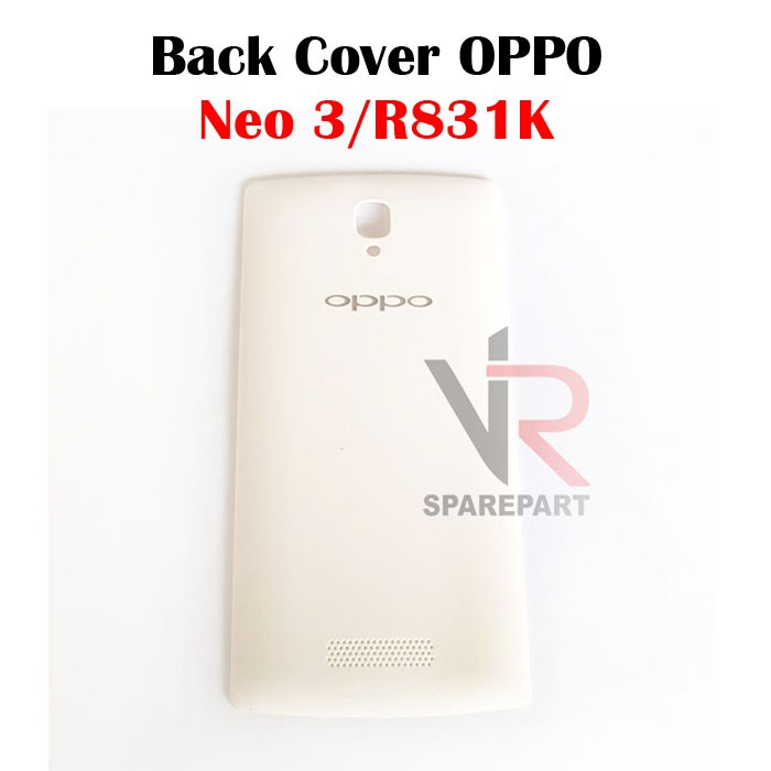 BACK COVER OPPO R831K / NEO K BACK DOOR / TUTUP BELAKANG