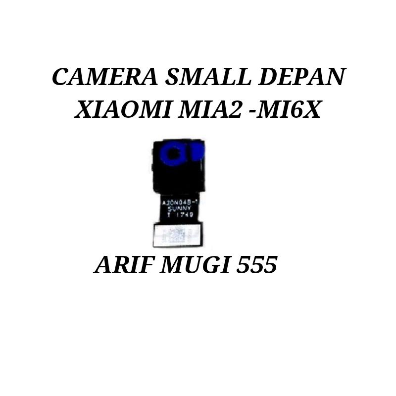 Camera Depan Front Small Xiaomi Mia2-Mi6X Original