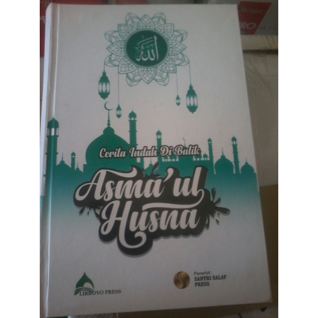 Cerita Indah Dibalik asmaul Husna Hard Cover  Lirboyo Press Santri Salaf Press Kitab Makna Kediri