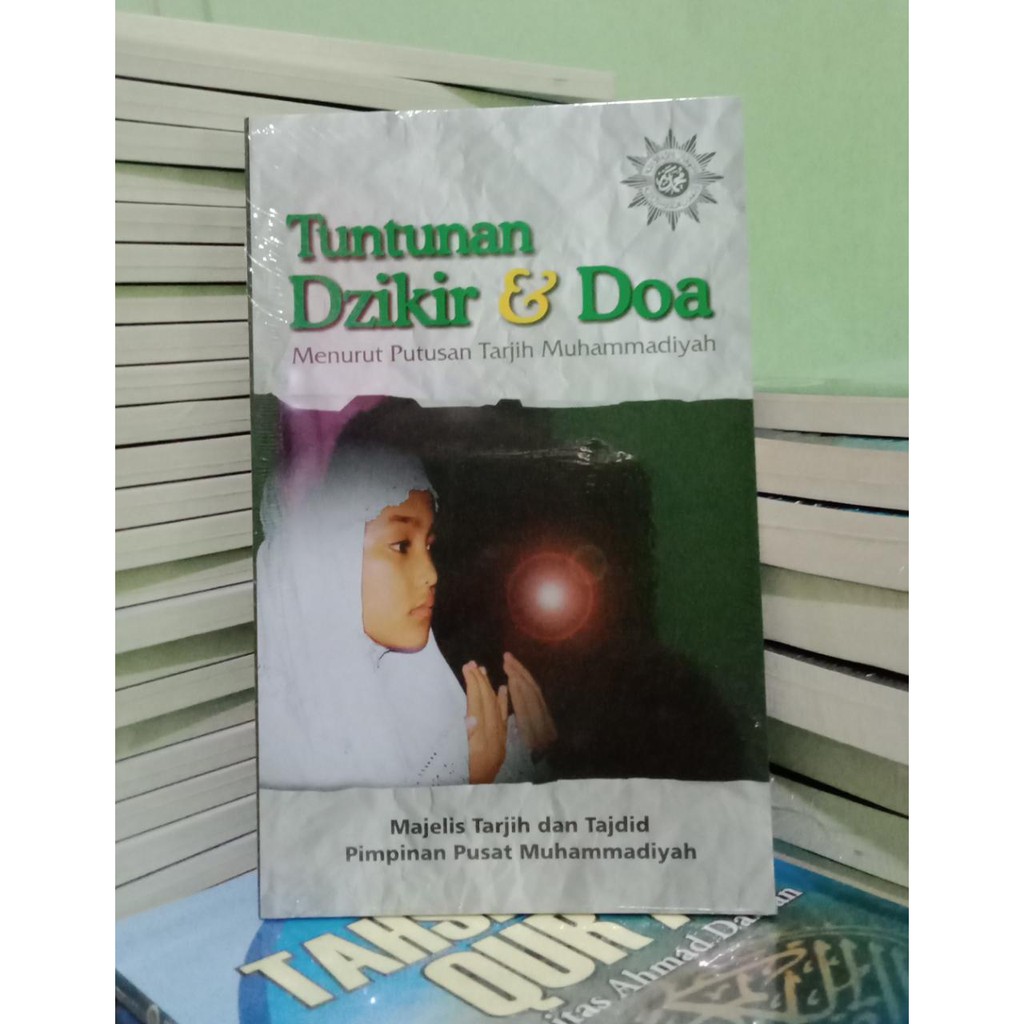 Tuntunan Dzikir Dan Do A Menurut Tuntunan Putusan Tarjih Muhammadiyah Buku Muhammadiyah Shopee Indonesia