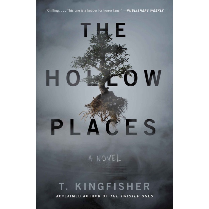 The Hollow Places by Kingfisher, T. (HC)