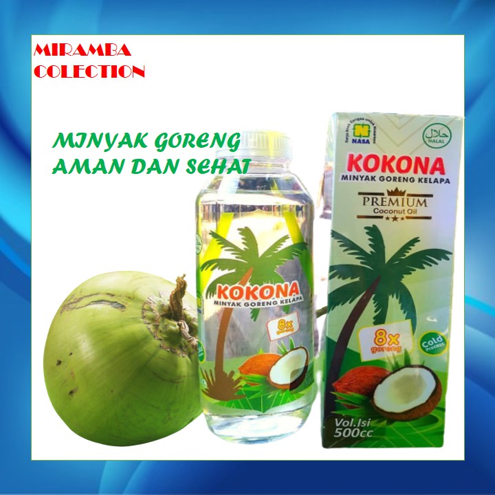 

KOKONA / MINYAK GORENG KELAPA MURNI, AMAN DAN ORGINAL