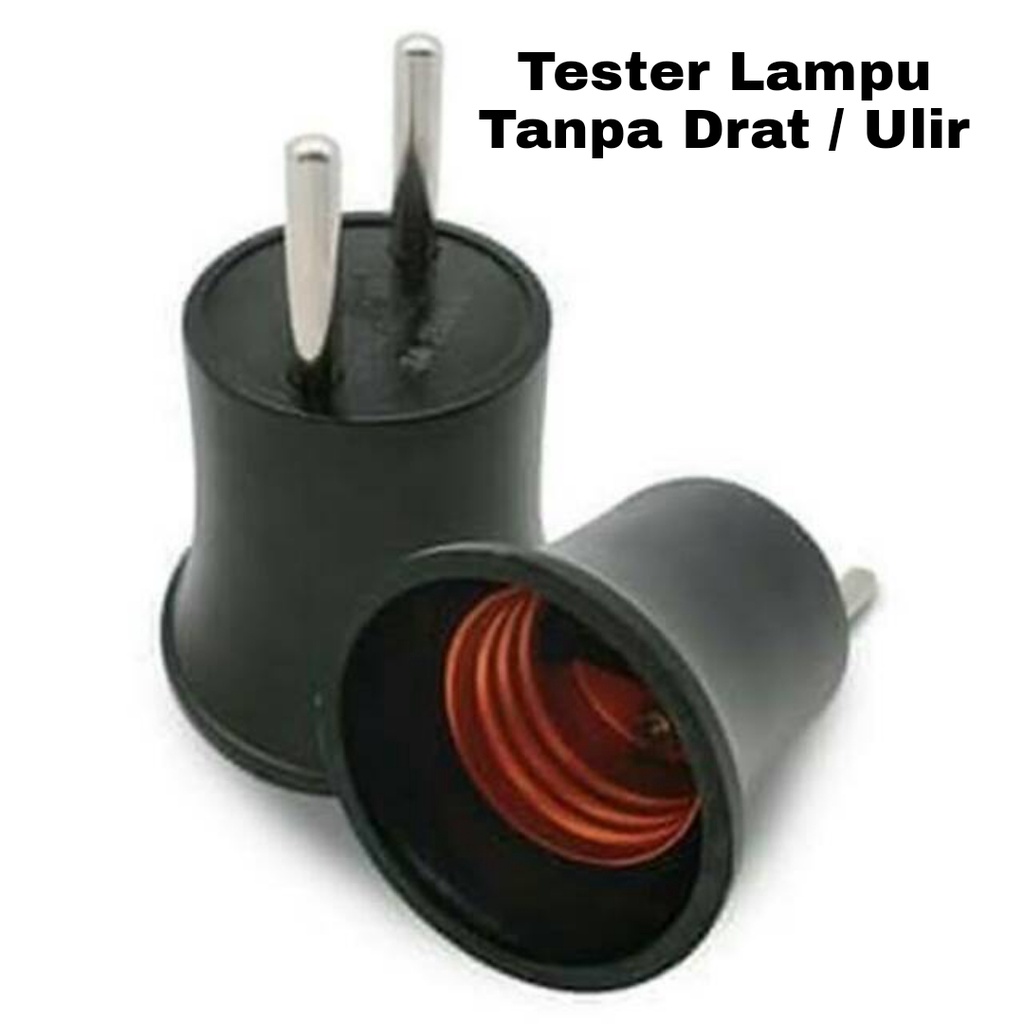 Tester Lampu Tanpa Ulir / Fitting Colok Untuk Mencoba Lampu Tanpa Ulir E27