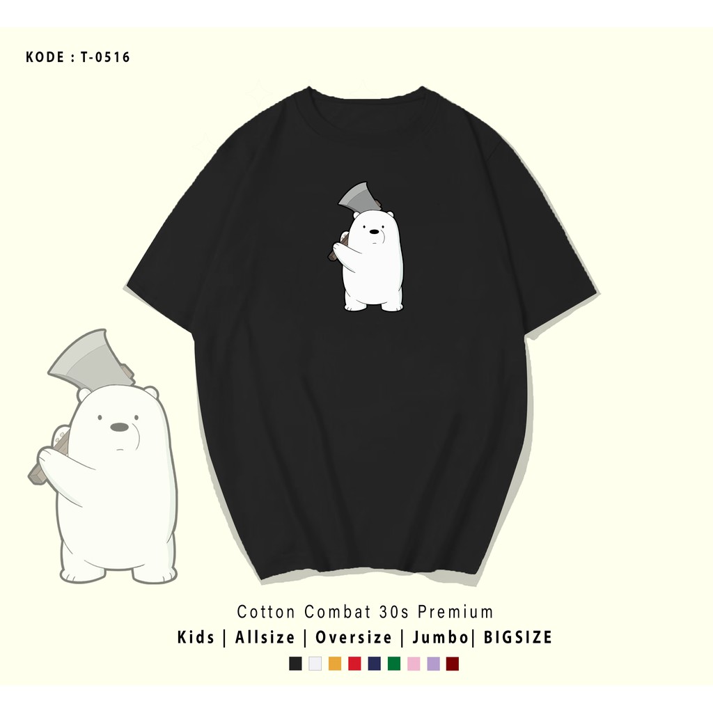 KAOS WE BERUANG KAPAK  UNISEX / KAOS COUPLE / KADO UNIK / T-SHIRT CUSTOM / TUMBLR TEE