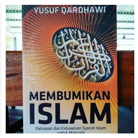 Membumikan Islam | Yusuf Qardhawi
