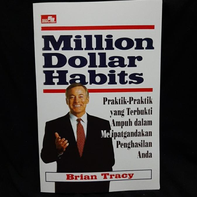 

Buku Million Dollar Habits by Brian Tracy - Praktik Yang Terbukti