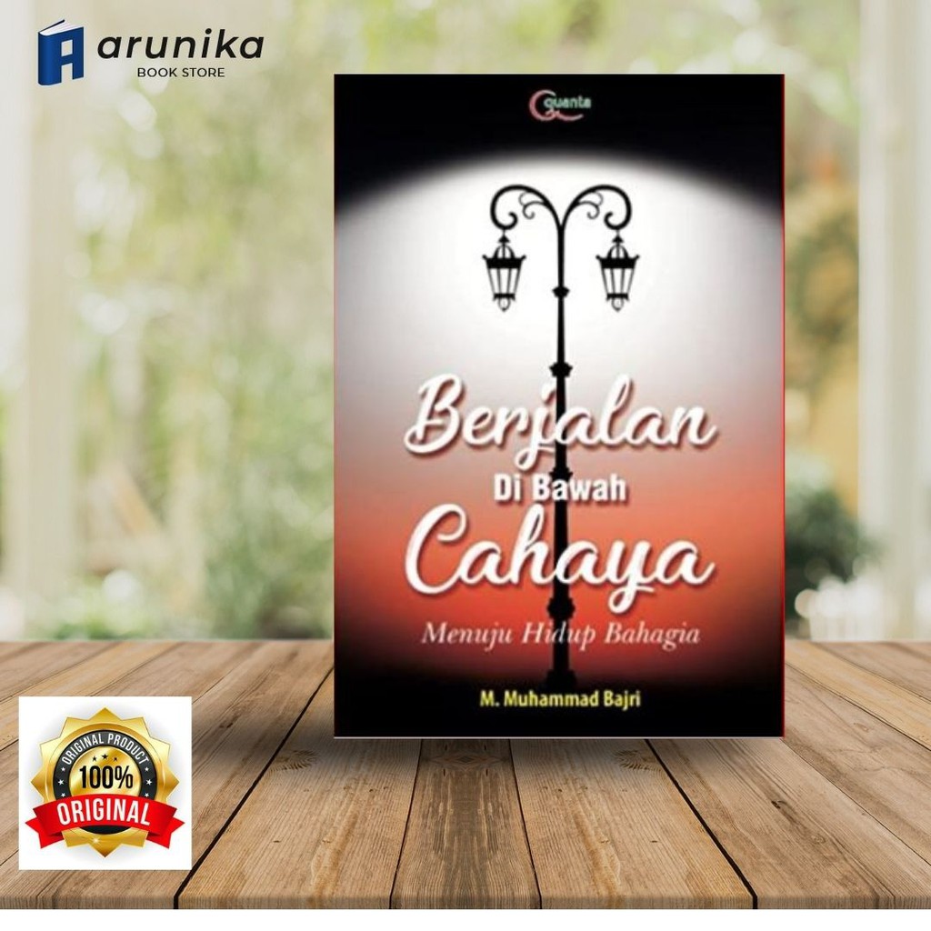 Berjalan Di Bawah Cahaya : Menuju Hidup Bahagia