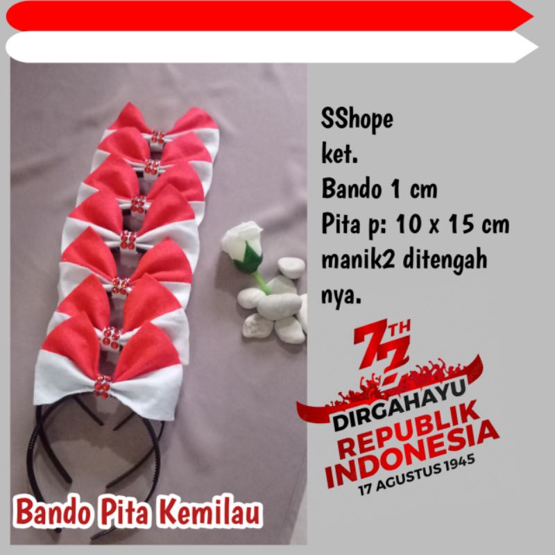 

Pita Kemilau, Accesoris HUT RI 77 untuk agustusan