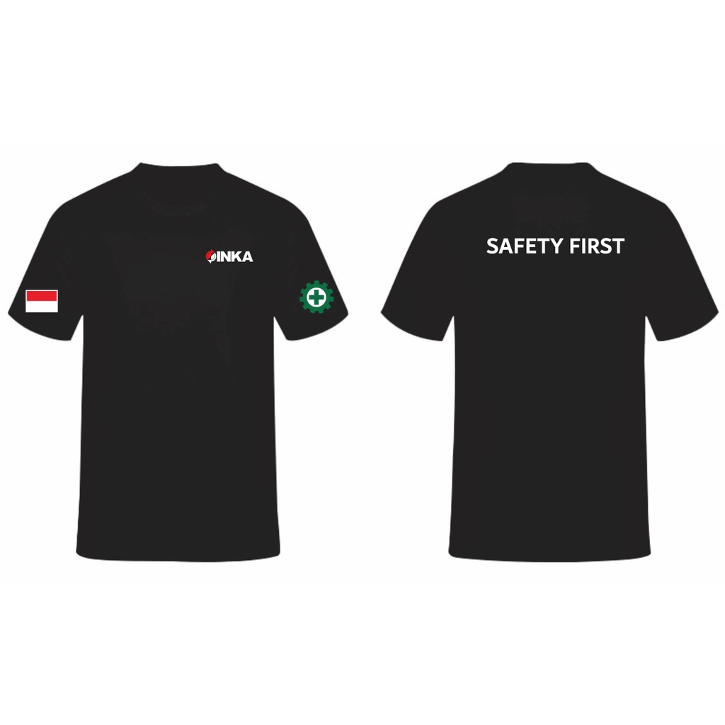 T-SHIRT KAOS PT INKA SAFETY FIRST