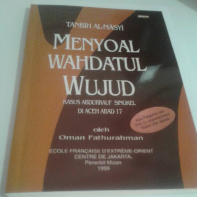 Menyoal wahdatul wujud kasus abdurrauf singkel di aceh abad 17