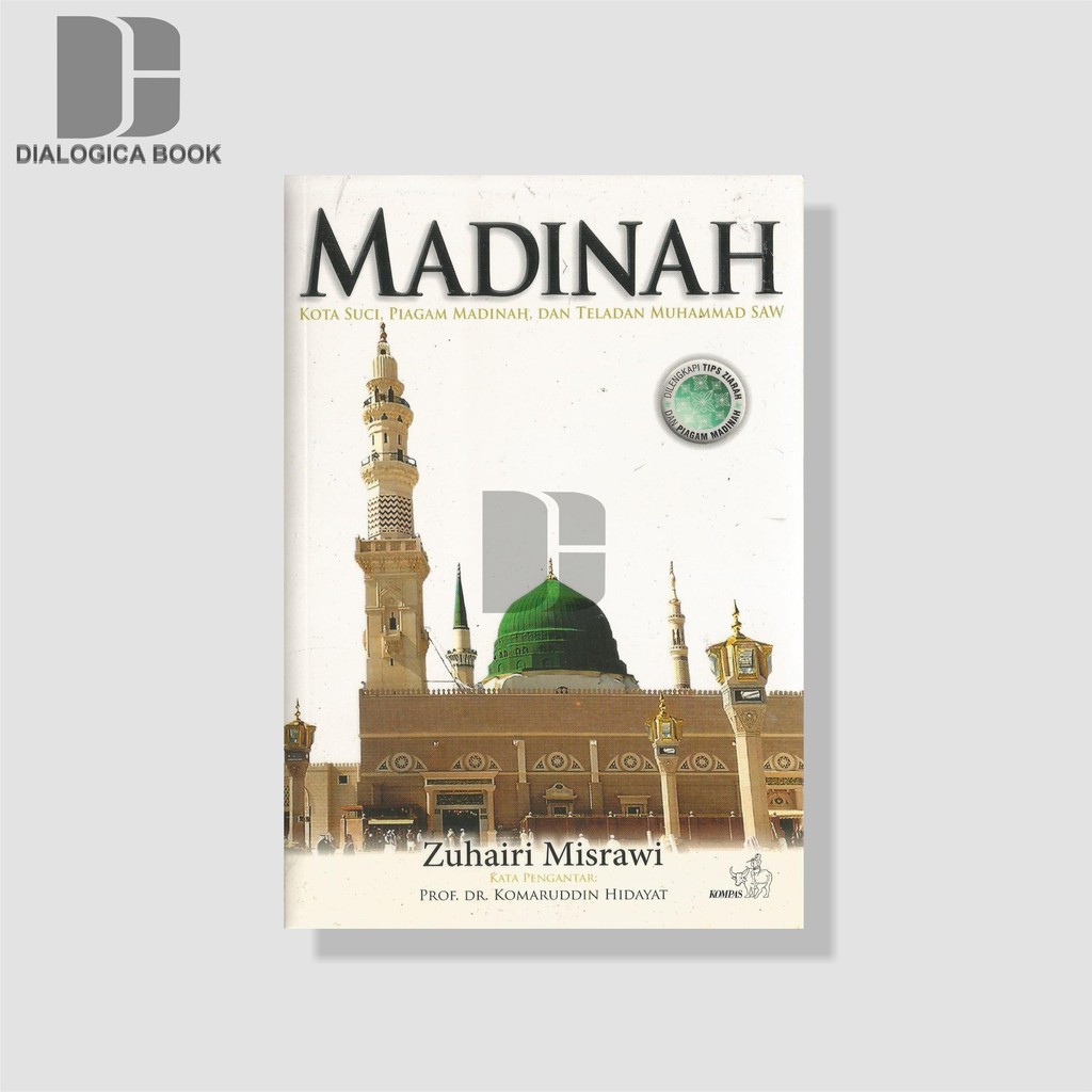 MADINAH; Kota Suci, Piagam Madinah dan Teladan Muhammad SAW -  Zuhairi Misrawi
