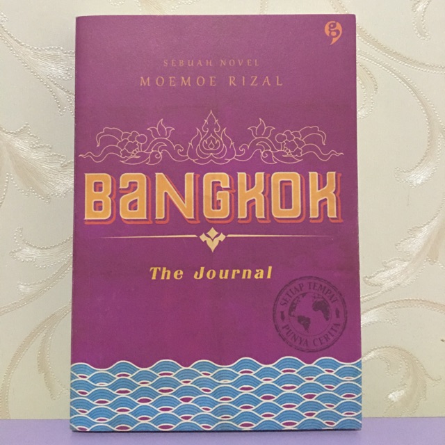 Bangkok: The Journal by Moemoe Rizal