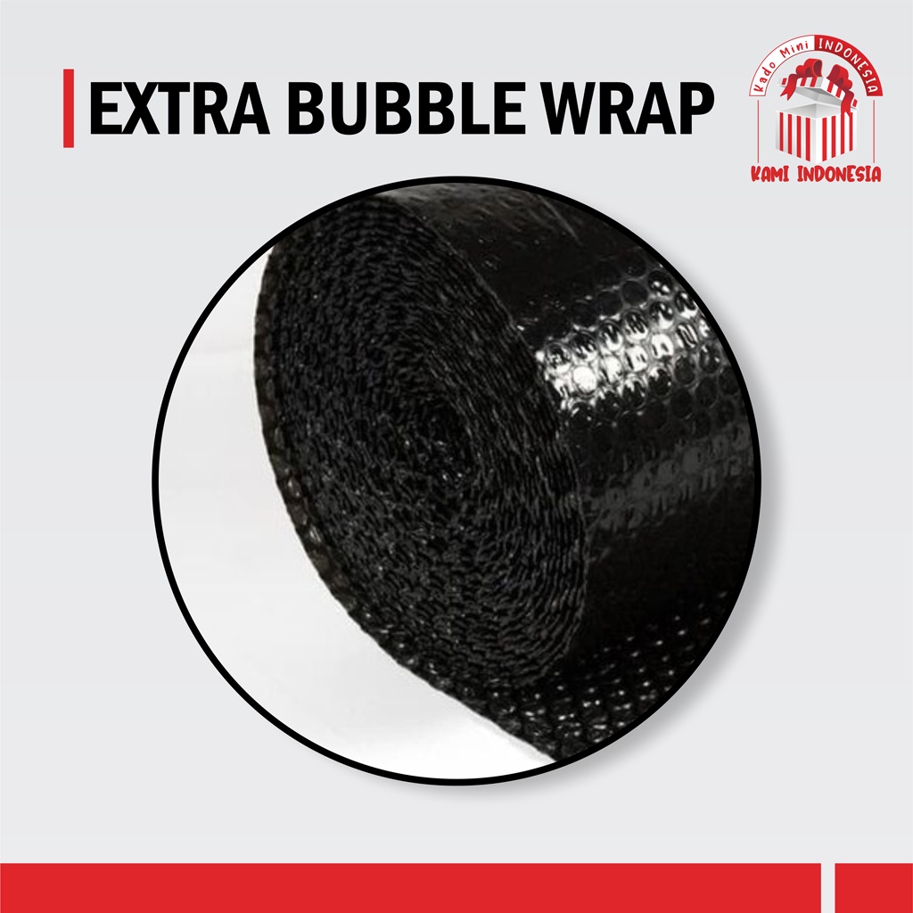 

EXTRA BUBBLE WRAP PACKING
