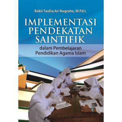 Buku Pendidikan Implementasi Pendekatan Saintifik Dalam Pembelajaran PAI - Deepublish